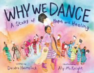 Title: Why We Dance: A Story of Hope and Healing, Author: Deidre Havrelock