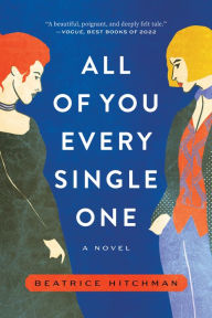 Title: All of You Every Single One: A Novel, Author: Beatrice Hitchman