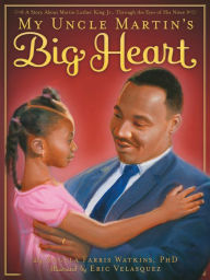 Title: My Uncle Martin's Big Heart, Author: Angela Farris Watkins