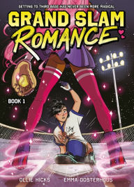 Title: Grand Slam Romance Book 1: A Graphic Novel, Author: Ollie Hicks