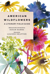 Title: American Wildflowers: A Literary Field Guide, Author: Susan Barba