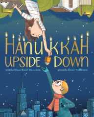 Title: Hanukkah Upside Down, Author: Elissa Brent Weissman