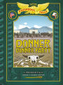 Donner Dinner Party: Bigger & Badder Edition (Nathan Hale's Hazardous Tales #3): A Pioneer Tale