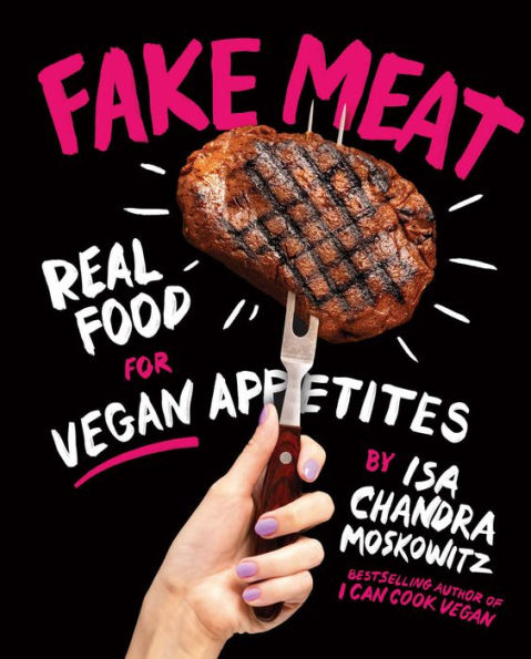 Fake Meat: Real Food for Vegan Appetites