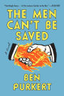 The Men Can't Be Saved: A Novel