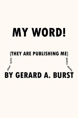 My Word!: (They are Publishing Me)