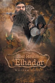 Title: The Lost Realm of Elhadar, Author: William Davis