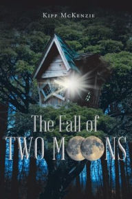 Title: The Fall of Two Moons, Author: Kipp McKenzie
