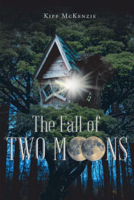 Title: The Fall of Two Moons, Author: Kipp McKenzie