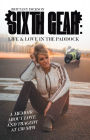 Sixth Gear: Life and Love in the Paddock: A Memoir about Love and Tragedy at 130 mph