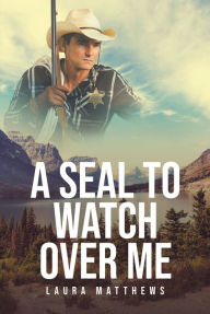 Title: A Seal to Watch Over Me, Author: Laura Matthews