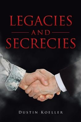 Legacies and Secrecies