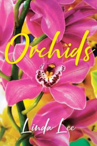 Title: Orchids, Author: Linda Lee