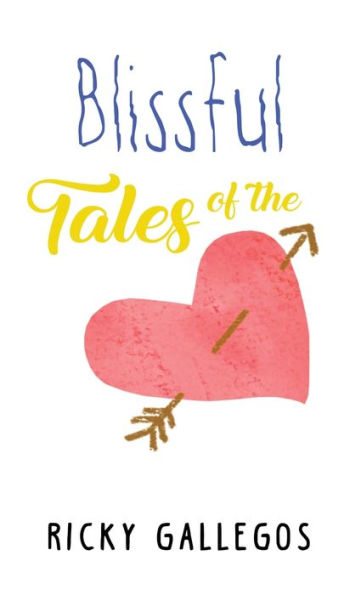 Blissful Tales of The Heart