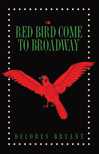 Red Bird Come to Broadway