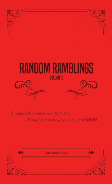 Random Ramblings: Thoughts that make you PONDER... Thoughts that make your mind WANDER...