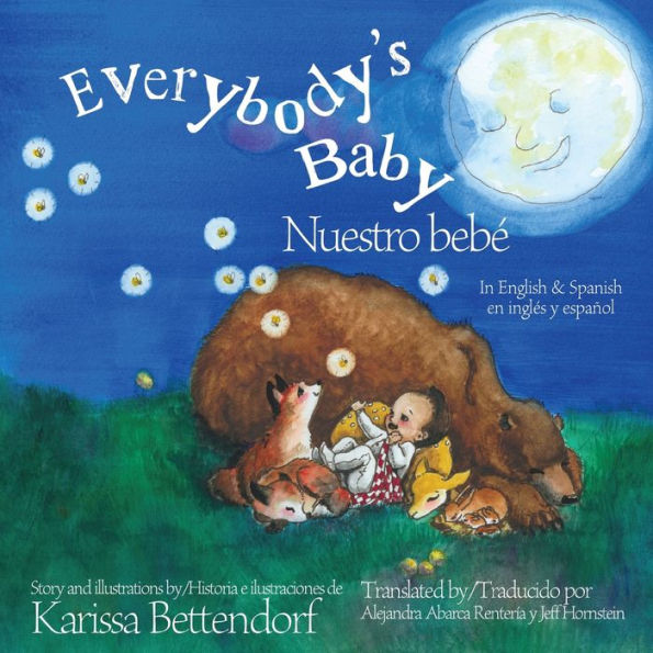 Everybody's Baby/Nuestro bebÃ¯Â¿Â½: In English and Spanish