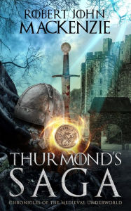 Title: Thurmond's Saga, Author: Robert John MacKenzie