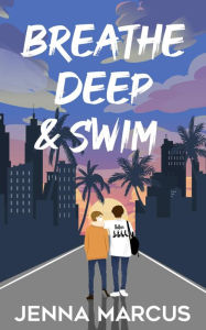Title: Breathe Deep & Swim, Author: Jenna Marcus