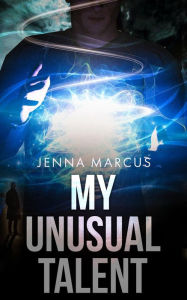 Title: My Unusual Talent, Author: Jenna Marcus