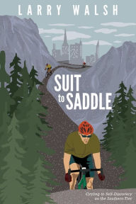 Epub bud download free books Suit to Saddle: Cycling to Self-Discovery on the Southern Tier 9781647043827 (English literature)