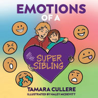 Free downloads ebook for mobile Emotions of a Super Sibling