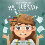The Adventures of Ms. Tuesday: Mondays! Oh, No!