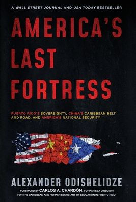 America's Last Fortress: Puerto Rico's Sovereignty, China's Caribbean Belt and Road, National Security