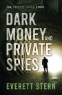 Dark Money and Private Spies: The Everett Stern Story