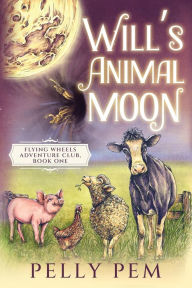 Title: Will's Animal Moon, Author: Pelly Pem