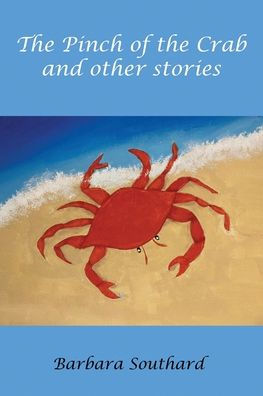 The Pinch of the Crab: and other stories