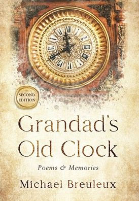 Grandad's Old Clock: Poems & Memories