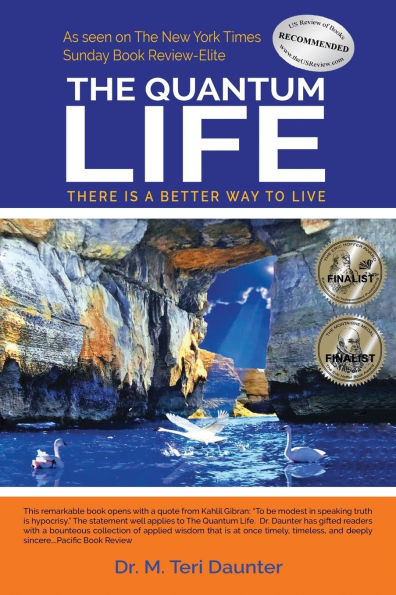 The Quantum Life: There Is a Better Way to Live