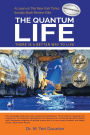 The Quantum Life: There Is a Better Way to Live
