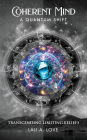 Coherent Mind: A Quantum Shift