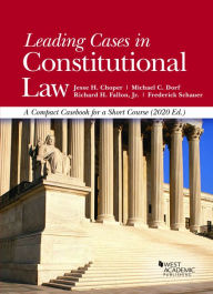Download pdf free ebook Leading Cases in Constitutional Law, A Compact Casebook for a Short Course, 2020 / Edition 2020 by Jesse H. Choper, Michael C. Dorf, Richard H. Fallon Jr., Frederick Schauer English version 9781647080808