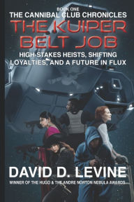 Download free english ebook pdf The Kuiper Belt Job (English literature) CHM FB2 by David D. Levine