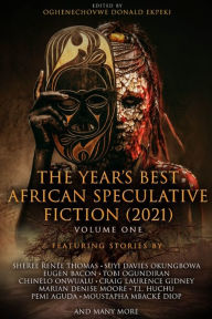 Title: The Year's Best African Speculative Fiction (2021), Author: Oghenechovwe Donald Ekpeki