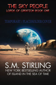 Title: The Sky People, Author: S. M. Stirling