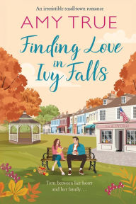 Free real book pdf download Finding Love in Ivy Falls (English Edition) FB2 by Amy True