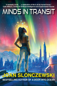 Title: Minds in Transit, Author: Joan Slonczewski