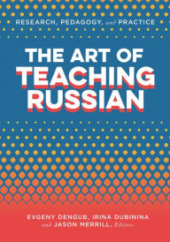 Title: The Art of Teaching Russian, Author: Evgeny Dengub