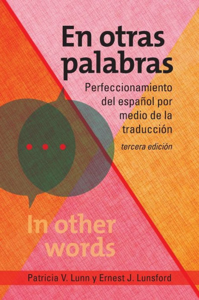 En otras palabras: Perfeccionamiento del español por medio de la traducción, tercera edición