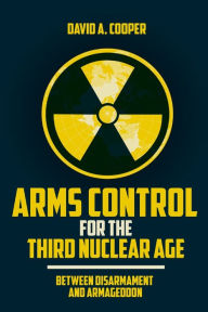 Download textbooks for free ebooks Arms Control for the Third Nuclear Age: Between Disarmament and Armageddon by  9781647121310 DJVU ePub in English