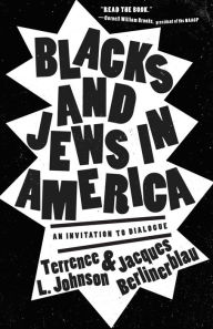 Title: Blacks and Jews in America: An Invitation to Dialogue, Author: Terrence L. Johnson