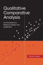 Qualitative Comparative Analysis: An Introduction to Research Design and Application