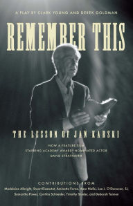 Best books collection download Remember This: The Lesson of Jan Karski 9781647121686