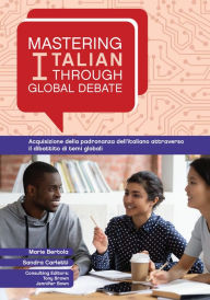 Title: Mastering Italian through Global Debate, Author: Marie Bertola