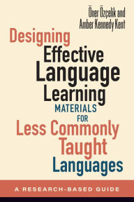 Title: Designing Effective Language Learning Materials for Less Commonly Taught Languages: A Research-Based Guide, Author: Öner Özçelik
