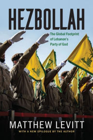 Ebooks download free books Hezbollah: The Global Footprint of Lebanon's Party of God, Updated Edition (Updated) by Matthew Levitt (English Edition)